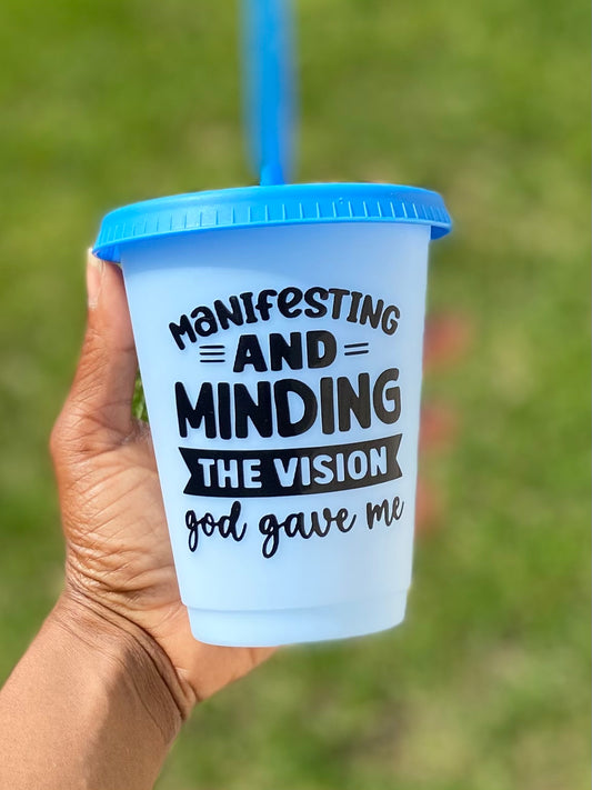 Manifesting and Minding the Vision God gave me Color changing Cup