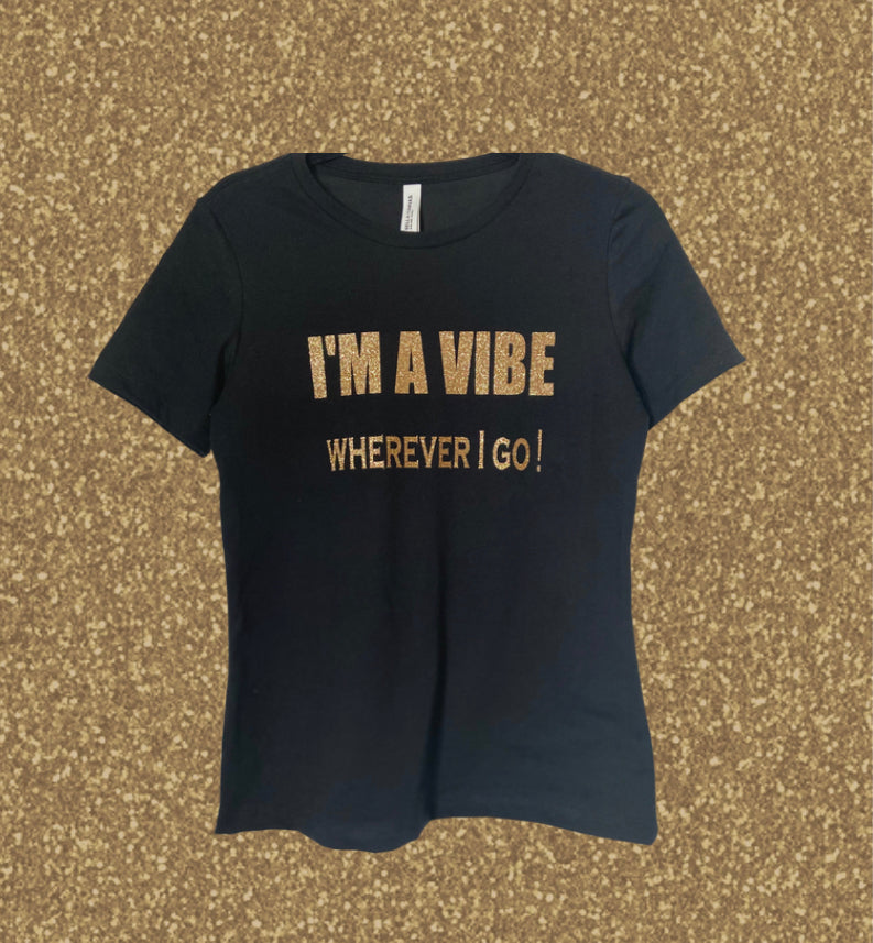 I’M A VIBE (gold glitter letters)